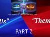 “Us & Them” Part 2 (Fake Space, Universal Waters, Earth’s Twin Binary System: Red Dragon, Planet X)