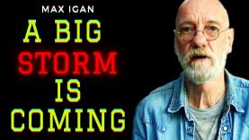 A Big Storm Is Coming !!! | Max Igan