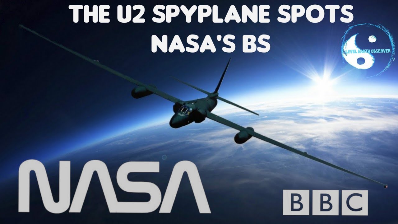 Flat Earth: The U2 spyplane spots Nasa’s bs.