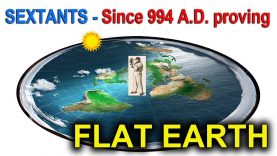 SEXTANTS – Since 994 A.D. proving FLAT EARTH
