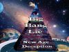Flat Earth Truth of the Big Bang Lie & New Age Deception – Full Documentary