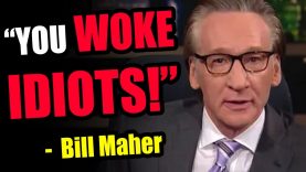 The Woke Left Has Officially LOST Bill Maher!