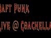 Daft Punk   Live  Coachella Festival   Complete Hour And Fifteen Minute Concert