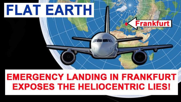 Emergency Landing in Frankfurt Exposes Heliocentric Lies