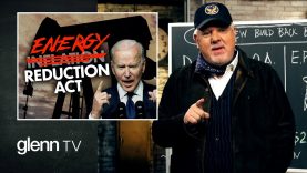 Biden’s Secret War on Our Energy EXPOSED | Glenn TV | Ep 258