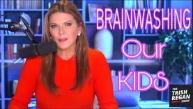 Why They’re Trying to Brainwash Our Kids: Trish Regan Show S3|E253