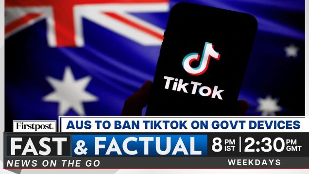 Fast & Factual: Aus To Ban Tiktok Over Security  |​ Lithuania Bans Russians From Buying Real Estate