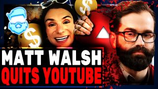 Matt Walsh QUITS Youtube & Reveals HUGE Money The Daily Wire Has To Give Up Over Dylan Mulvaney