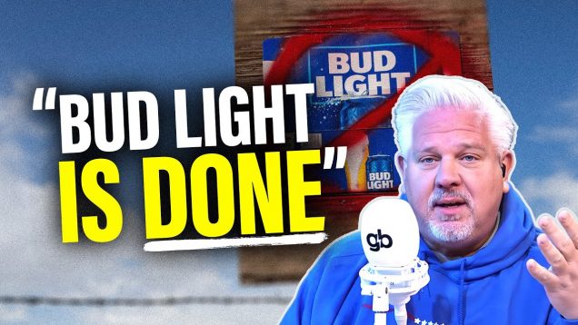 Glenn: Bud Light must say THIS to avoid company DESTRUCTION