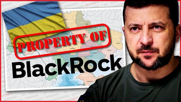Ukraine is FINISHED and Blackrock is taking over | Redacted with Clayton Morris