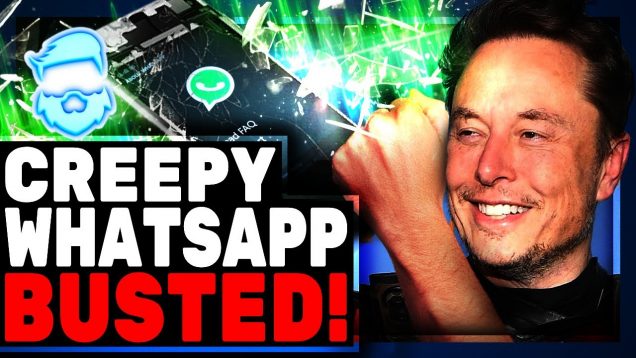 WhatsApp BUSTED Listening To Users Sleep & Accessing The Camera!  Elon Musk Blows The Whistle!