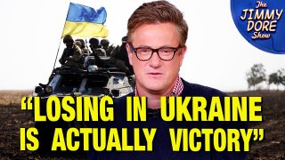 Media Cheerleaders Of Ukraine War Backpedaling Furiously! | Jimmy Dore