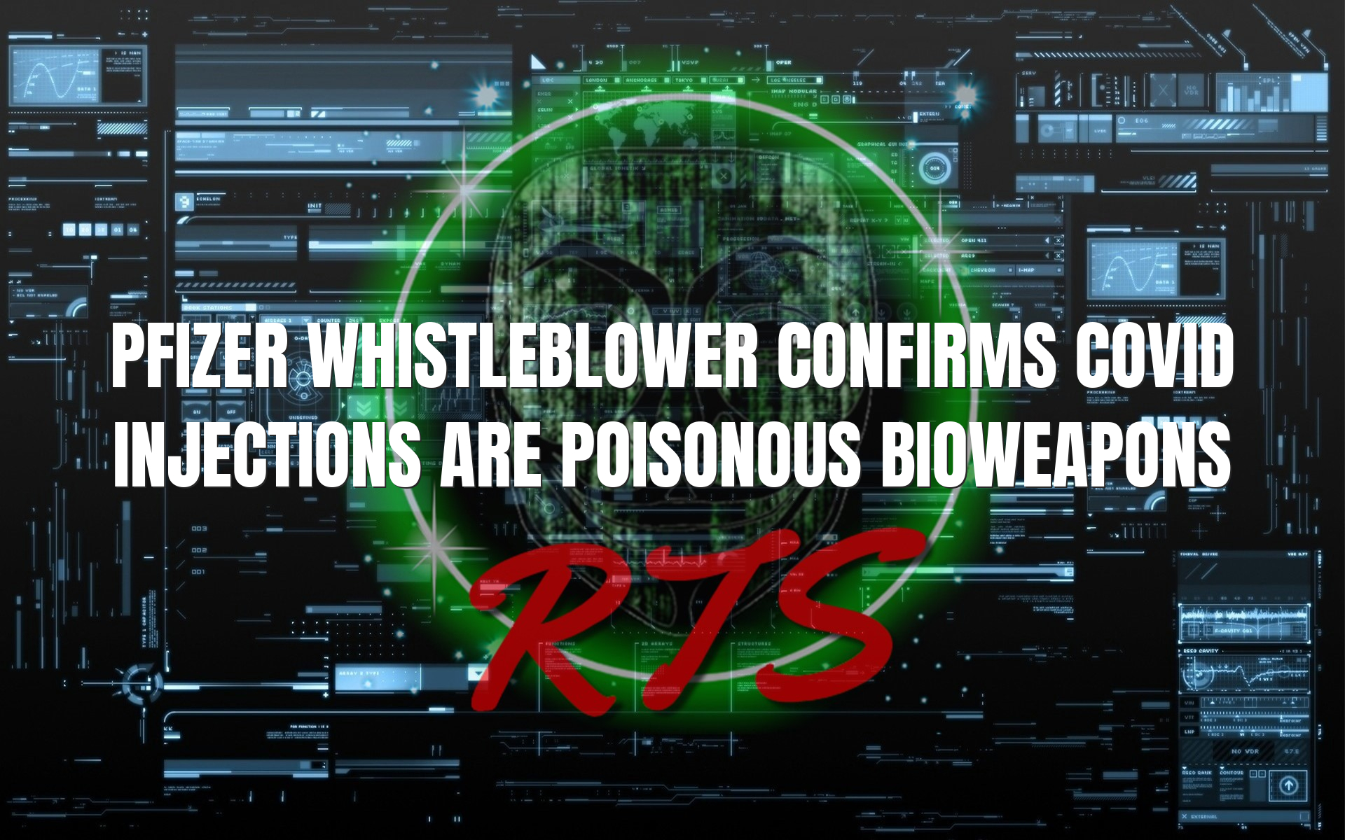 Pfizer Whistleblower Confirms COVID Injections are Poisonous Bioweapons