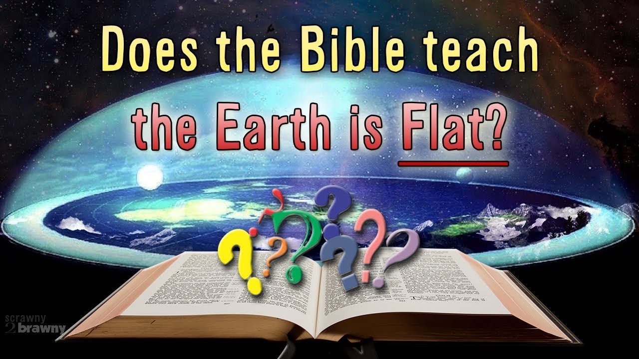 Does the bible teach Flat Earth? YES or NO