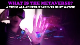 WHAT IS THE METAVERSE? : A VIDEO ALL ADULTS & PARENTS MUST WATCH!