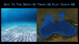 Dive To The Depth Of Truth On Flat Earth HD