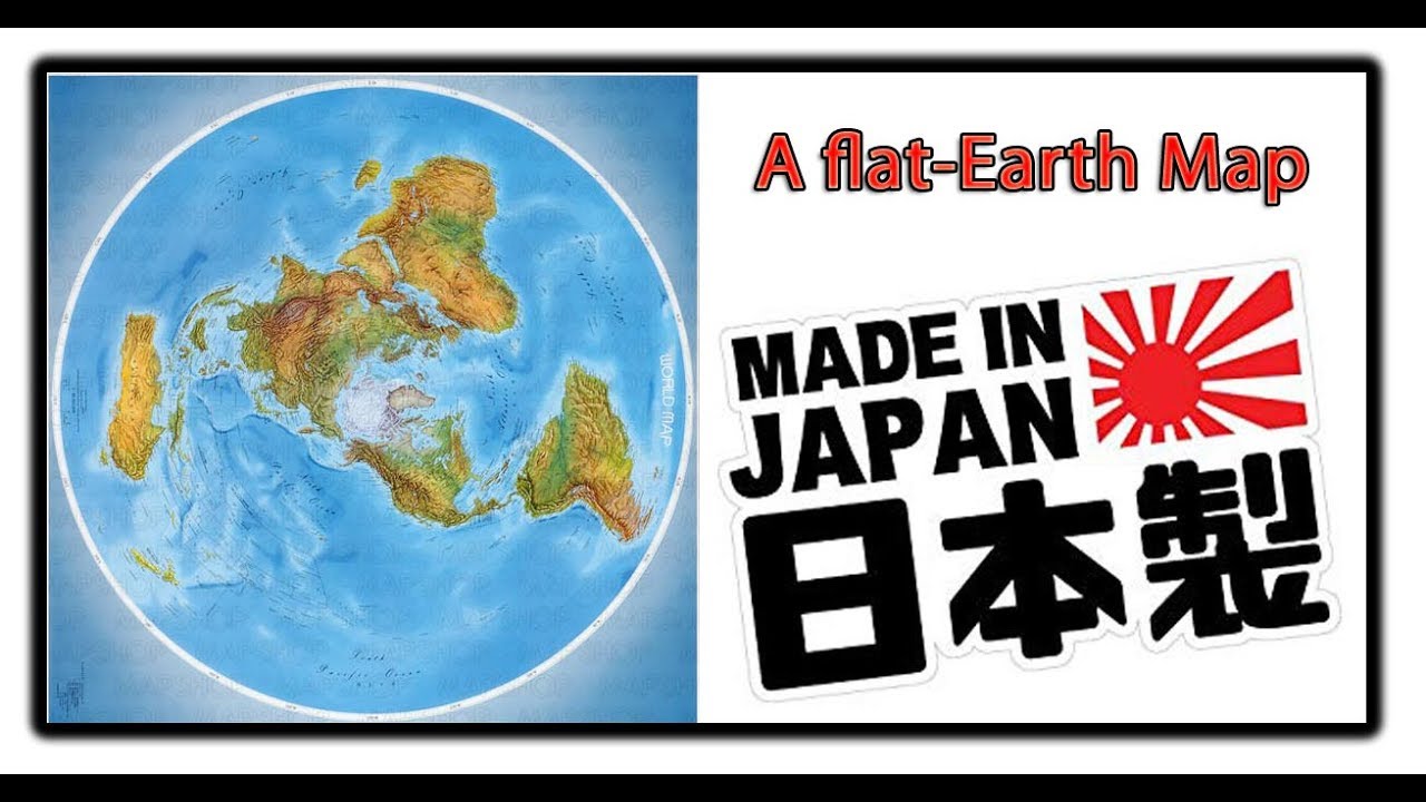 A Flat Earth Map MADE IN JAPAN
