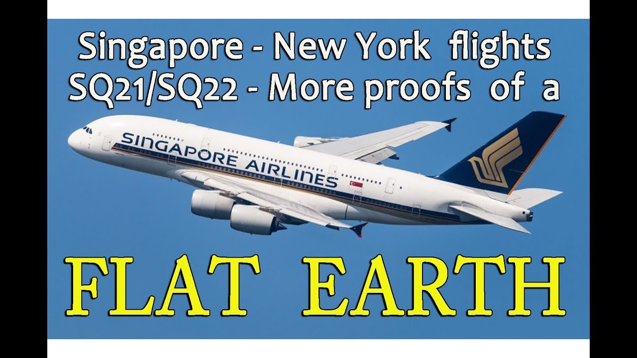 Singapore/New York/Singapore flights SQ21/SQ22 – More proofs of a FLAT EARTH