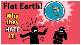 FLAT EARTH – This is why they HATE IT!