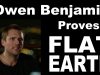 Owen Banjamin proves FLAT EARTH