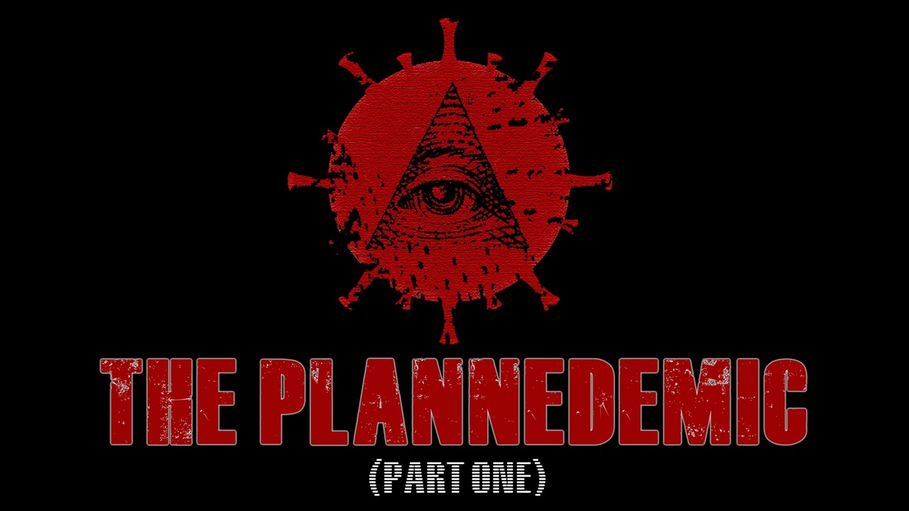 The Plannedemic (Part One)