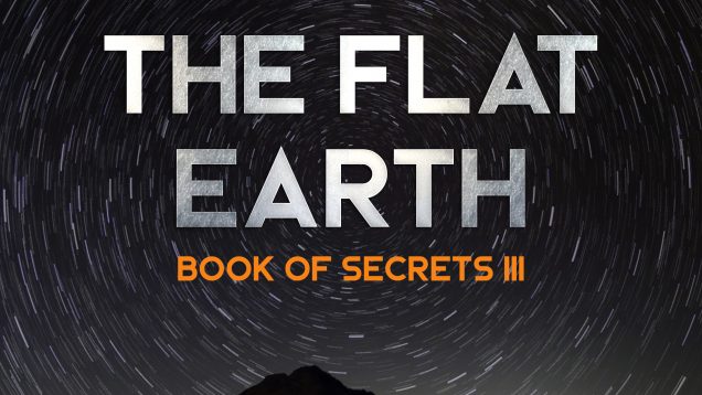 2D The Flat Earth Trilogy Book of Secrets III