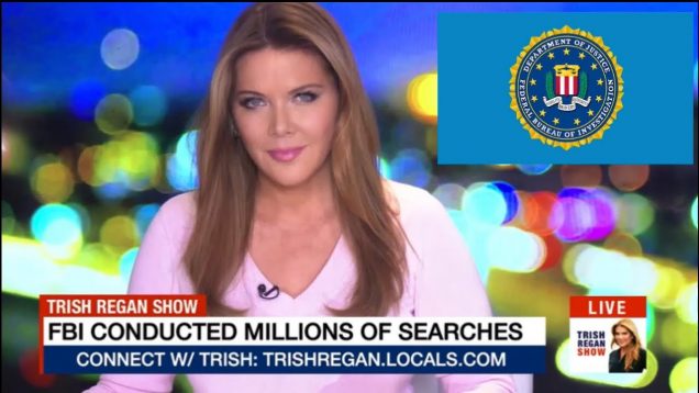 The FBI Did…What?! Trish Regan Show S3/E75