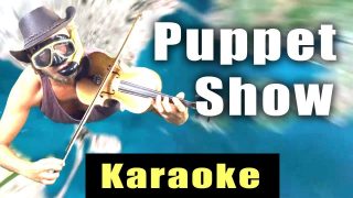 Puppet Show – Karaoke Version