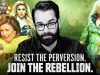 Resist The Perversion. Join The Rebellion.