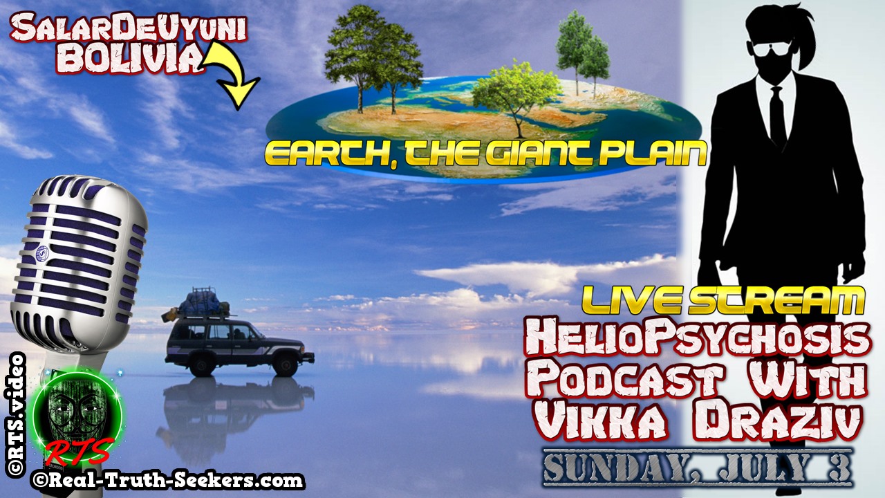 LIVE Stream Ended! Earth, The Giant Plain on HelioPsychosis Podcast with Vikka Draziv
