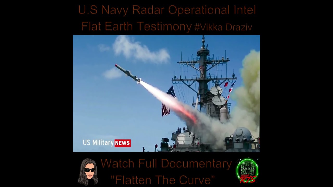 U.S Navy Radar Operational Intel Flat Earth Testimony #VikkaDraziv