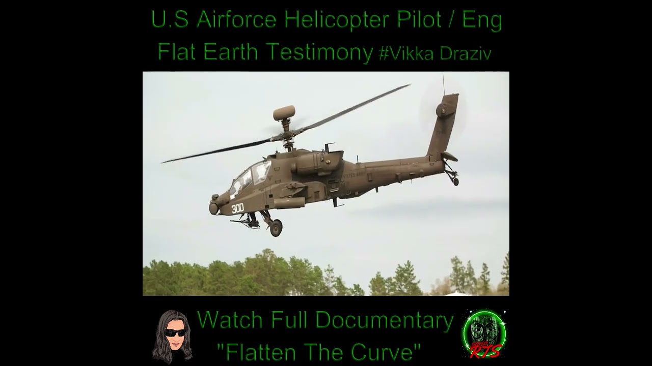 U.S Airforce Helicopter Pilot / Engineer Flat Earth Testimony #VikkaDraziv