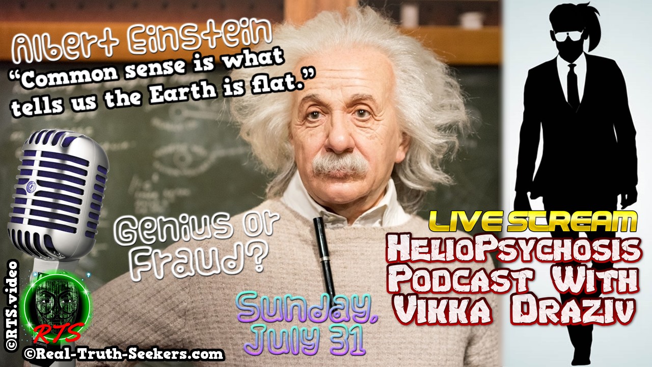 LIVE Stream Ended! Einstein, Genius Or Fraud?! on HelioPsychosis Podcast with Vikka Draziv