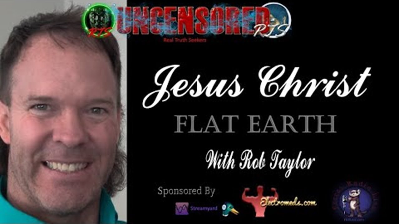 Jesus Christ: Flat Earth with Rob Flatplainearth