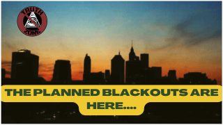 THE “PLANNED” BLACKOUTS ARE HERE….