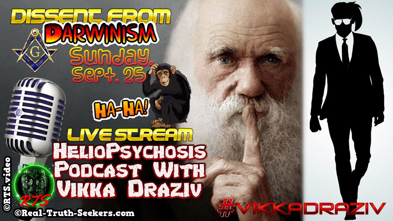 LIVE Stream Ended! Dissent From Darwinism | HelioPsychosis Podcast with Vikka Draziv